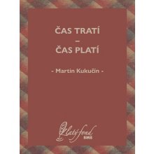 Čas tratí — čas platí