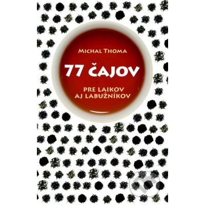 77 čajov Michal Thoma – Hledejceny.cz