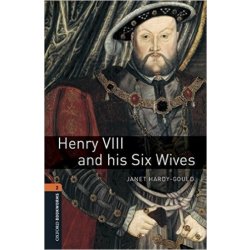 Oxford Bookworms Library New Edition 2 Henry VIII and His Si...