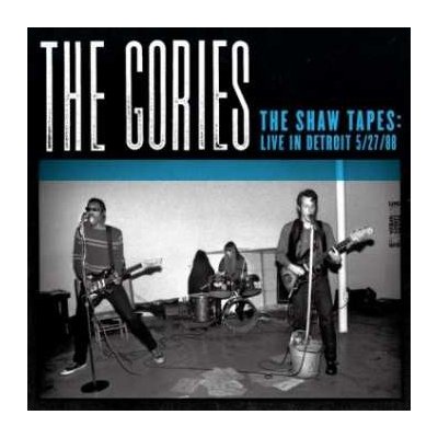 CD The Gories: The Shaw Tapes: Live In Detroit 5/27/88 DIGI