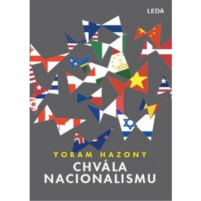 Chvála nacionalismu - Yoram Hazony – Hledejceny.cz