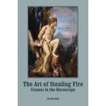 Art of Stealing Fire – Hledejceny.cz