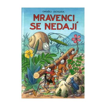 Mravenci se nedají - Ondřej Sekora