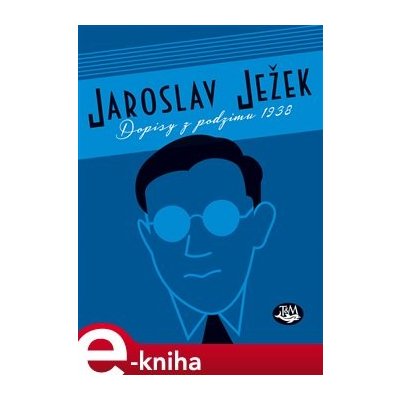 Dopisy z podzimu 1938 - Jaroslav Ježek