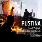 Pavel Zajíček a DG 307 Miroslav Bambušek - Pustina (DVD+CD) - DVD – Hledejceny.cz