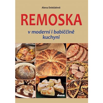 Remoska v moderní i babiččině kuchyni - Alena Doležalová – Zbozi.Blesk.cz