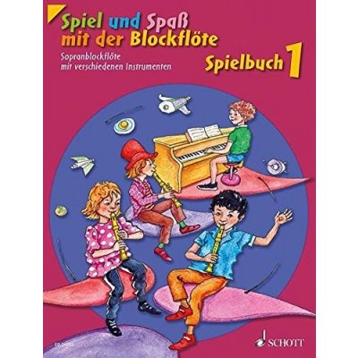 Hal Leonard Corporation Spiel und Spaß mit der Blockflöte Band 1