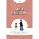 Miller Alice: Nesmíš si povšimnout - Realita dětství a dogmata psychoanalýzy Kniha – Hledejceny.cz