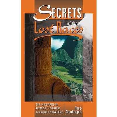 Secrets of the Lost Races Noorbergen RenePaperback – Zbozi.Blesk.cz