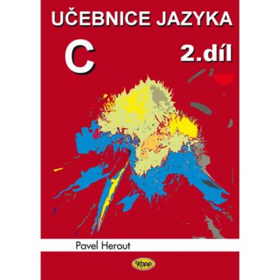 Učebnice jazyka C 2.díl 4.vyd Herout, Pavel – Hledejceny.cz