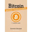 Bitcoin a jiné kryptopeníze budoucnosti - Dominik Stroukal