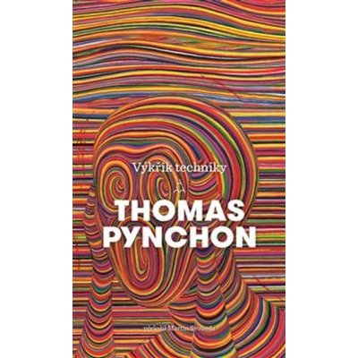 Výkřik techniky - Thomas Pynchon – Zboží Mobilmania