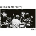 Girls In Airports - Live CD – Zbozi.Blesk.cz