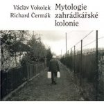 Mytologie zahrádkářské kolonie - Václav Vokolek – Sleviste.cz