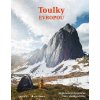 Toulky Evropou - Nejkrásnější turistické trasy, cesty a treky