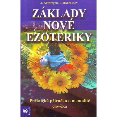 Základy nové ezoteriky - A. Altbregen – Zboží Mobilmania