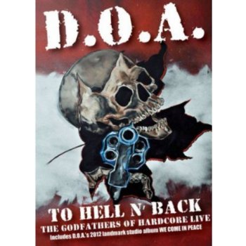 D.O.A.: To Hell and Back - D.O.A. Live DVD