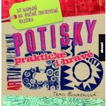 Potisky - praktické i hravé. 52 nápadů na ručně zhotovená razítka - Traci Bunkersová - Slovart – Hledejceny.cz