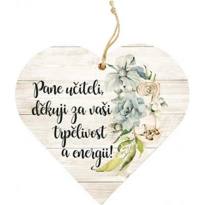 Závěs dřevo srdce s potiskem 120 mm - pane učiteli, děkuji ... – Hledejceny.cz