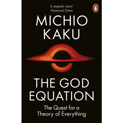 The God Equation: The Quest for a Theory of Everything – Michio Kaku