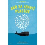Ako sa zbaviť plastov - Will McCallum – Hledejceny.cz
