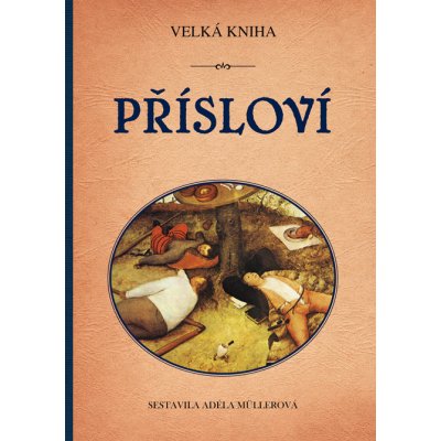 Velká kniha přísloví – Zbozi.Blesk.cz