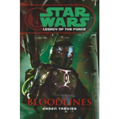 Legacy of the Force - Bloodlines - Karen Traviss - Star Wars