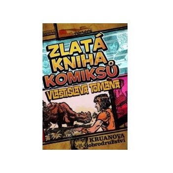 Zlatá kniha komiksů Vlastislava Tomana - Vlastislav Toman