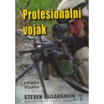 Profesionální voják - Steven McLaughlin – Hledejceny.cz