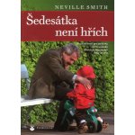 Šedesátka není hřích - Neville Smith – Hledejceny.cz