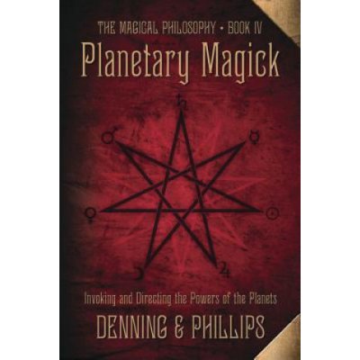 Planetary Magick: Invoking and Directing the Powers of the Planets Denning MelitaPaperback