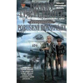 Světoválka 2: Porušení rovnováhy - Harry Turtledove