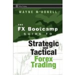 The FX Bootcamp Guide to Strategic an - W. Mcdonell – Hledejceny.cz
