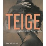 Karel Teige. Captain of the Avant-Garde - Rea Michalová – Hledejceny.cz