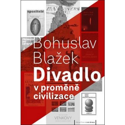 Divadlo v proměně civilizace – Bohuslav Blažek – Sleviste.cz