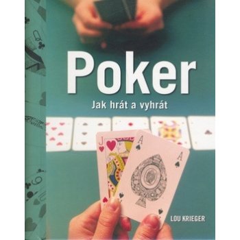 Poker - Jak hrát a vyhrát - Krieger Lou