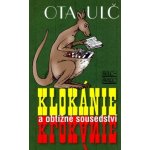 Klokánie a obtížné sousedství Ulč, Ota; Slíva, Jiří – Hledejceny.cz