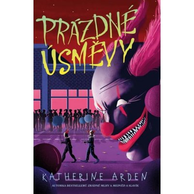 Prázdné úsměvy - Katherine Arden – Zbozi.Blesk.cz