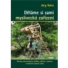 Kniha Děláme si sami myslivecká zařízení - Posedy, pozorovatelny, žebříky, záštity a zařízení k ošetření ulovené zvěře, 2. vydání - Jörg Rahn