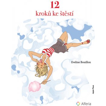 12 kroků ke štěstí - Eveline Bouillon