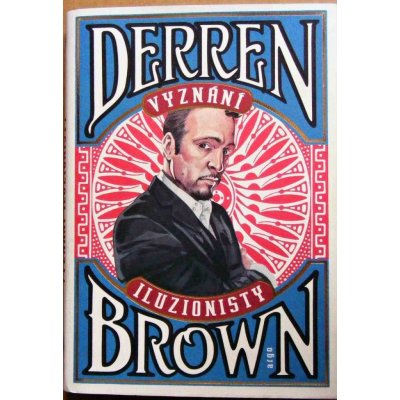 Vyznání iluzionisty - Derren Brown