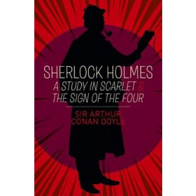 Sherlock Holmes: A Study in Scarlet & The Sign of the Four