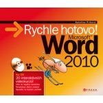 Microsoft Word 2010: Rychle hotovo - Kateřina Pírková – Hledejceny.cz