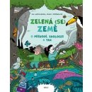 Zelená (se) Země - O přírodě, ekologii a tak - Jenny Jordahlová