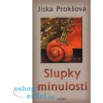 Slupky minulosti - Prokšová Jitka – Zbozi.Blesk.cz