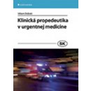 Klinická propedeutika v urgentnej medicíne - Dobiáš Viliam