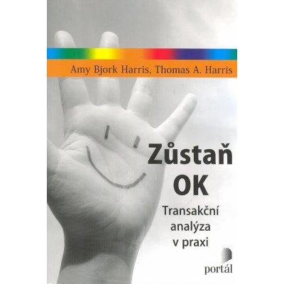 Zůstaň OK - Transakční analýza v praxi - Amy Bjork Harris – Zboží Mobilmania