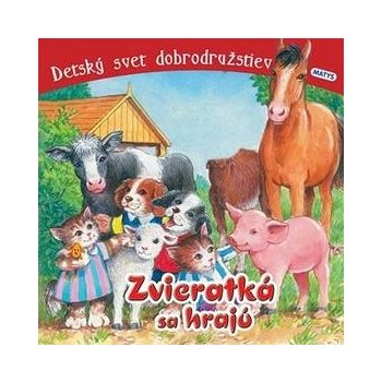 Zvieratká sa hrajú - Sibyla Mislovičová