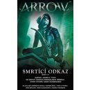 Arrow 3: Smrtící odkaz - James R. Tuck