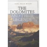The Dolomites and their Legends Wolff Karl F. – Zboží Dáma